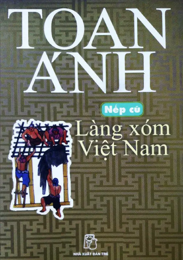 Nếp Cũ – Làng Xóm Việt Nam